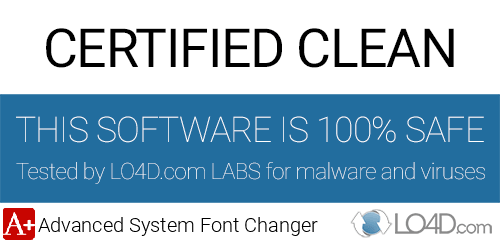 Advanced System Font Changer is free of viruses and malware.
