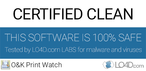 O&K Print Watch is free of viruses and malware.